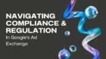 Navigating Compliance and Regulation in Google's Ad Exchange