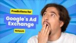The Future of Advertising: Predictions for Google's Ad Exchange Network