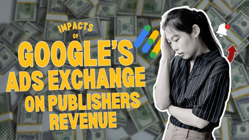 The Impact of Google's Ad Exchange on Publisher Revenue