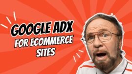 Google AdX for E-commerce Sites: Strategies for Success