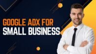 Google AdX for Small Businesses: Opportunities and Challenges