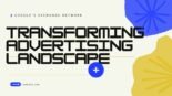 Google's Exchange Network: Transforming the Advertising Landscape