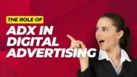 The Role of Google AdX in Digital Advertising